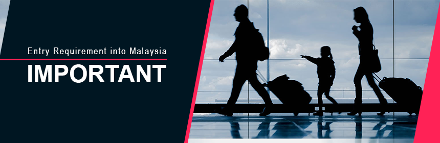 Entry Requirements into Malaysia